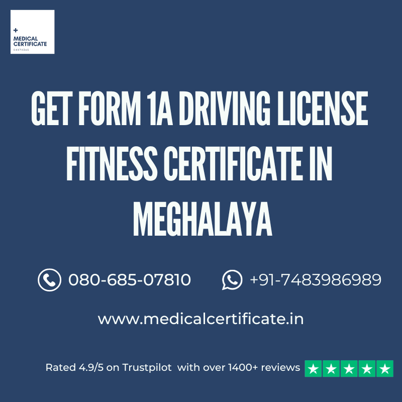 Form 1a Fitness Certificate Meghalaya Authentic Secure And Convenient Medical Certificates From 1546