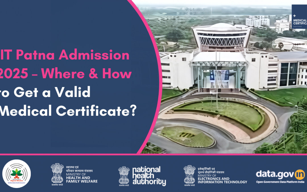 IIT Patna Medical Fitness Certificate: Ensuring a Healthy Start to Your Academic Journey   