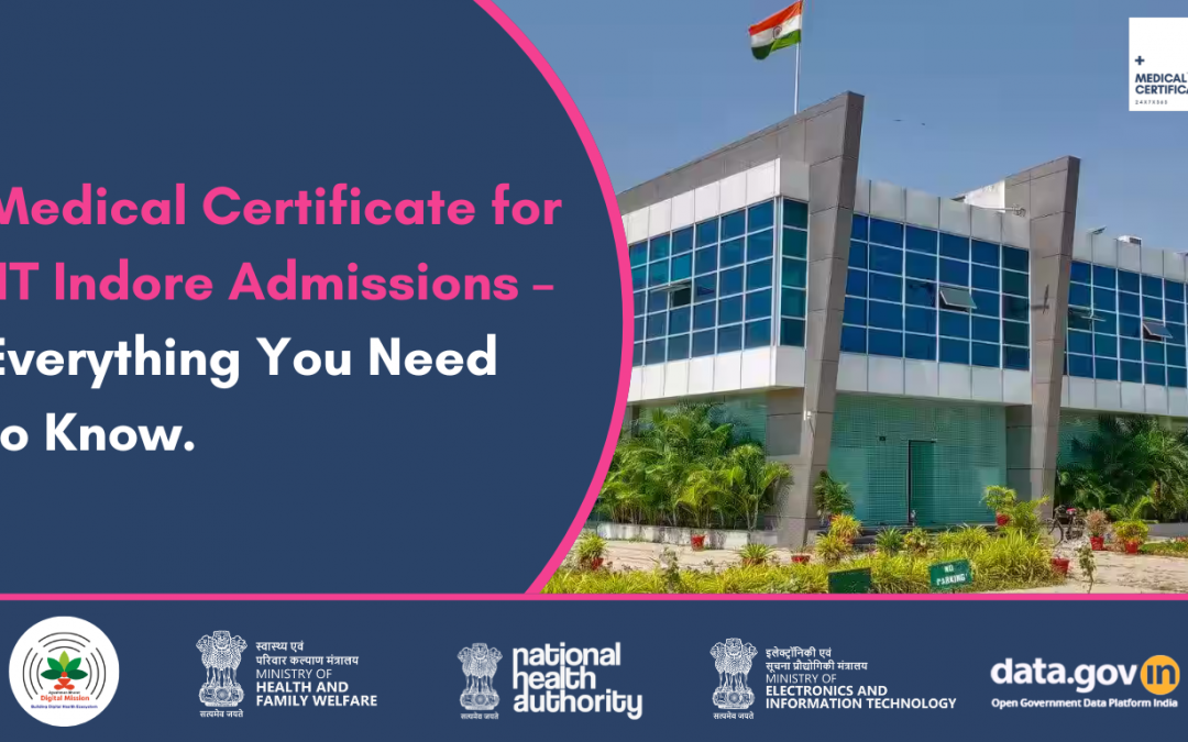 IIT Indore Medical Fitness Certificate: Ensuring a Smooth Start to Your Academic Journey  